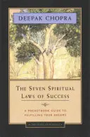 Siedem duchowych praw sukcesu: Kieszonkowy przewodnik po spełnianiu marzeń - The Seven Spiritual Laws of Success: A Pocketbook Guide to Fulfilling Your Dreams