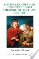 Ubóstwo, płeć i cykl życia w ramach angielskiego prawa ubogich w latach 1760-1834 - Poverty, Gender and Life-Cycle Under the English Poor Law, 1760-1834