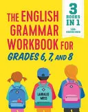 The English Grammar Workbook for Grades 6, 7, and 8: 125+ prostych ćwiczeń poprawiających gramatykę, interpunkcję i użycie słów - The English Grammar Workbook for Grades 6, 7, and 8: 125+ Simple Exercises to Improve Grammar, Punctuation, and Word Usage