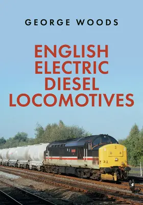 Angielskie elektryczne lokomotywy spalinowe - English Electric Diesel Locomotives