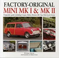 Fabrycznie oryginalne Mini Mk I i Mk II: Przewodnik po oryginalności, w tym Cooper, Moke, Hornet, Elf, Van, Pick-Up i Estate - Factory-Original Mini Mk I & Mk II: Originality Guide Including Cooper, Moke, Hornet, Elf, Van, Pick-Up & Estate