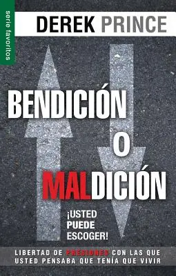 Bendicion O Maldicion: Usted Puede Escoger = Błogosławieństwo lub przekleństwo: Możesz wybrać - Bendicion O Maldicion: Usted Puede Escoger = Blessing or Curse: You Can Choose