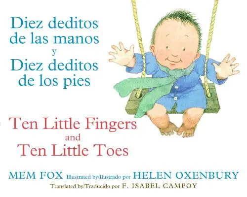 Diez Deditos de Las Manos Y Pies/Ten Little Fingers & Ten Little Toes Dwujęzyczny - Diez Deditos de Las Manos Y Pies/Ten Little Fingers & Ten Little Toes Bilingual