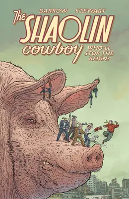 Kowboj z Shaolin: Kto powstrzyma panowanie? - Shaolin Cowboy: Who'll Stop the Reign?