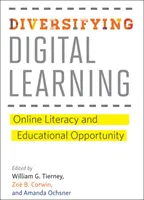 Dywersyfikacja nauczania cyfrowego: Umiejętność korzystania z Internetu i możliwości edukacyjne - Diversifying Digital Learning: Online Literacy and Educational Opportunity