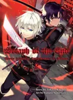 Seraph of the End, tom 2: Guren Ichinose: Catastrophe at Sixteen - Seraph of the End, Volume 2: Guren Ichinose: Catastrophe at Sixteen