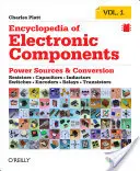 Encyclopedia of Electronic Components Volume 1: Rezystory, kondensatory, cewki indukcyjne, przełączniki, enkodery, przekaźniki, tranzystory - Encyclopedia of Electronic Components Volume 1: Resistors, Capacitors, Inductors, Switches, Encoders, Relays, Transistors