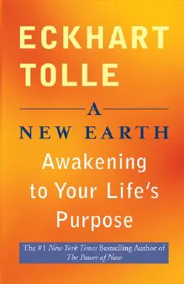 Nowa Ziemia: Przebudzenie do celu swojego życia - A New Earth: Awakening to Your Life's Purpose