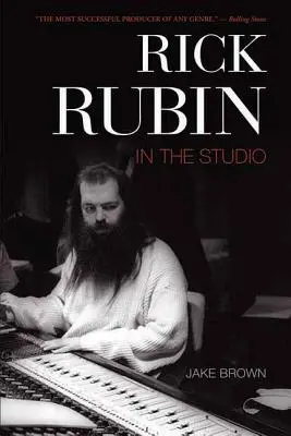 Rick Rubin: W studiu - Rick Rubin: In the Studio