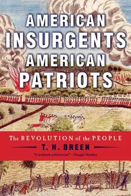 Amerykańscy powstańcy, amerykańscy patrioci: Rewolucja ludu - American Insurgents, American Patriots: The Revolution of the People