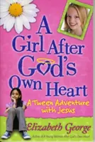 Dziewczyna według Bożego serca(r): Przygoda z Jezusem dla nastolatek - A Girl After God's Own Heart(r): A Tween Adventure with Jesus