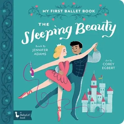 Śpiąca królewna: Moja pierwsza książka o balecie - The Sleeping Beauty: My First Ballet Book