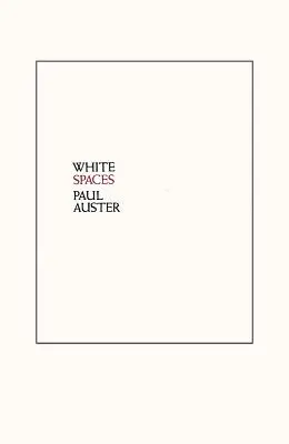 Białe przestrzenie: Wybrane wiersze i wczesna proza - White Spaces: Selected Poems and Early Prose