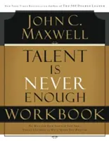 Talent nigdy nie jest wystarczający - Talent Is Never Enough Workbook