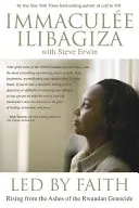 Prowadzeni przez wiarę: Powstanie z popiołów ludobójstwa w Rwandzie - Led by Faith: Rising from the Ashes of the Rwandan Genocide