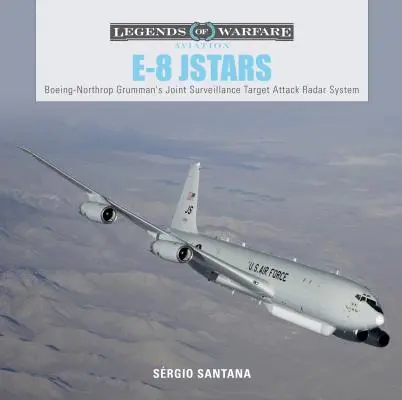 E-8 Jstars: Wspólny system radarowy ataku na cel firmy Northrop Grumman - E-8 Jstars: Northrop Grumman's Joint Surveillance Target Attack Radar System