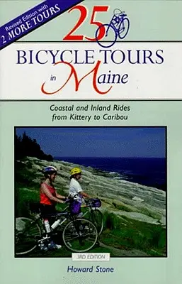 25 wycieczek rowerowych po Maine: Przybrzeżne i śródlądowe przejażdżki od Kittery do Caribou - 25 Bicycle Tours in Maine: Coastal and Inland Rides from Kittery to Caribou