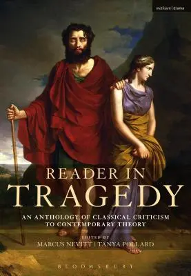 Reader in Tragedy: Antologia krytyki klasycznej po teorię współczesną - Reader in Tragedy: An Anthology of Classical Criticism to Contemporary Theory