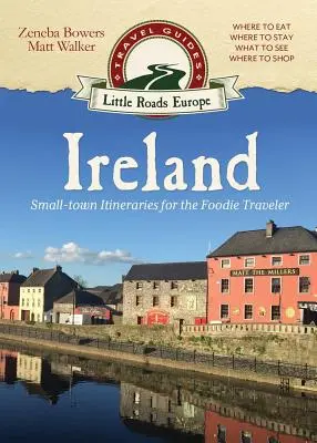 Irlandia: Małomiasteczkowe trasy dla smakoszy - Ireland: Small-town Itineraries for the Foodie Traveler