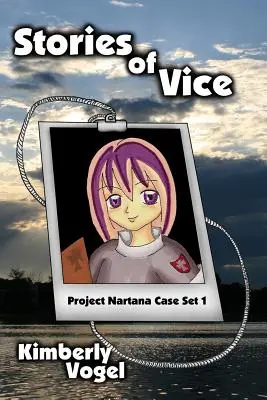 Historie obyczajowe: Zestaw spraw projektu Nartana 1 - Stories of Vice: Project Nartana Case Set 1