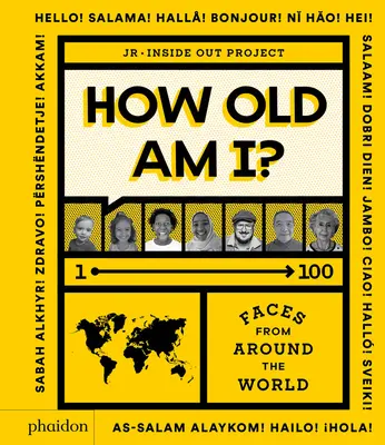 Ile mam lat: 1-100 twarzy z całego świata - How Old Am I?: 1-100 Faces from Around the World