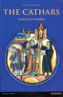 Cathars - Dualist Heretics in Languedoc in the High Middle Ages (Barber Malcolm (University of Reading UK))