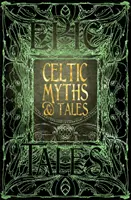 Mity i opowieści celtyckie: Opowieści epickie - Celtic Myths & Tales: Epic Tales