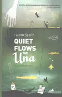 Cichy przepływ Una - Quiet Flows the Una