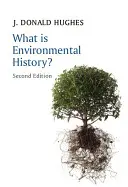 Czym jest historia środowiska? - What Is Environmental History?