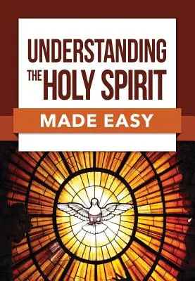 Łatwe zrozumienie Ducha Świętego - Understanding the Holy Spirit Made Easy