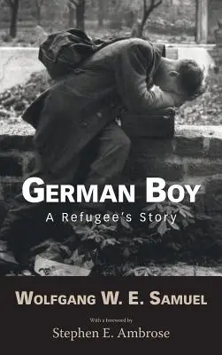 Niemiecki chłopiec: Historia uchodźcy - German Boy: A Refugee S Story