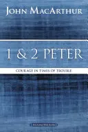 1 i 2 Piotra: Odwaga w trudnych czasach - 1 and 2 Peter: Courage in Times of Trouble
