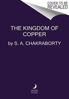 Królestwo miedzi - The Kingdom of Copper