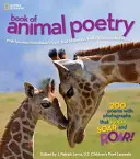 National Geographic Book of Animal Poetry: 200 wierszy z fotografiami, które piszczą, szybują i ryczą! - National Geographic Book of Animal Poetry: 200 Poems with Photographs That Squeak, Soar, and Roar!