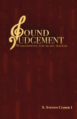 Sound Judgement: Kult mistrza muzyki - Sound Judgement: Worshipping the Music Master