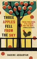 Trzy jabłka spadły z nieba: międzynarodowy bestseller - Three Apples Fell from the Sky: The International Bestseller