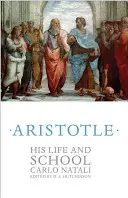 Arystoteles: jego życie i szkoła - Aristotle: His Life and School