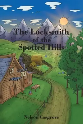 Ślusarz z Cętkowanego Wzgórza - The Locksmith of the Spotted Hills