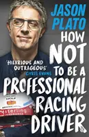 Jak nie zostać zawodowym kierowcą wyścigowym - How Not to Be a Professional Racing Driver