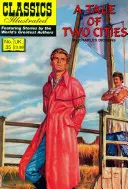 Opowieść o dwóch miastach: Ilustrowana klasyka - A Tale of Two Cities: Classics Illustrated