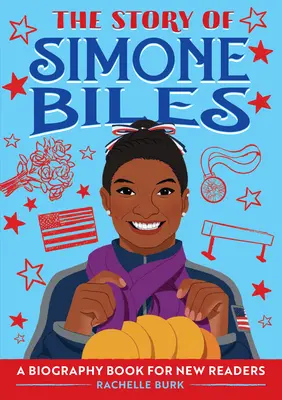 Historia Simone Biles: Książka biograficzna dla nowych czytelników - The Story of Simone Biles: A Biography Book for New Readers