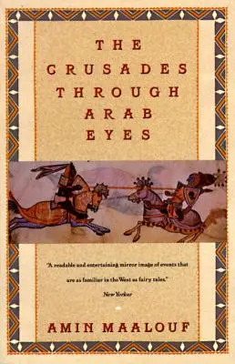 Krucjaty oczami Arabów - The Crusades Through Arab Eyes