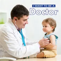 Chcę być lekarzem - I Want to Be a Doctor