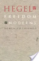 Hegel i wolność współczesnych - Hegel and the Freedom of Moderns