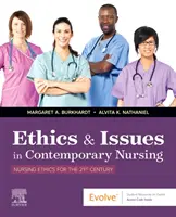 Etyka i zagadnienia współczesnego pielęgniarstwa - Ethics & Issues In Contemporary Nursing