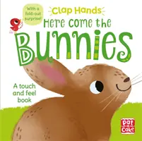 Clap Hands: Here Come the Bunnies - książka planszowa typu „dotknij i poczuj” z rozkładaną niespodzianką - Clap Hands: Here Come the Bunnies - A touch-and-feel board book with a fold-out surprise