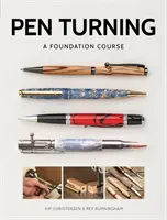 Pen Turning: Kurs podstawowy - Pen Turning: A Foundation Course