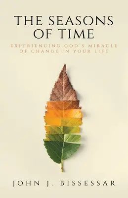 Pory czasu: doświadczanie Bożego cudu zmian w swoim życiu - The Seasons of Time: Experiencing God's Miracle of Change in Your Life