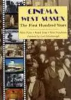 Kino West Sussex - pierwsze 100 lat - Cinema West Sussex - The First 100 Years