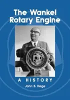 Silnik rotacyjny Wankla: Historia - The Wankel Rotary Engine: A History